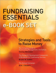 Fundraising Essentials e-book Set: Strategies and Tools to Raise Money Stanley Weinstein Author