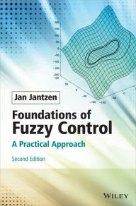Foundations of Fuzzy Control: A Practical Approach Jan Jantzen Author