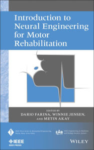 Introduction to Neural Engineering for Motor Rehabilitation Dario Farina Editor