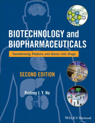 Biotechnology and Biopharmaceuticals: Transforming Proteins and Genes into Drugs - Wiley