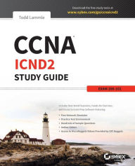 CCNA Interconnecting Cisco Network Devices Part 2 Study Guide: Exam 200-101 Todd Lammle Author