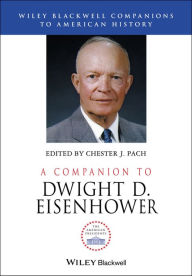 A Companion to Dwight D. Eisenhower