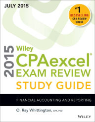 Wiley CPAexcel Exam Review 2015 Study Guide July: Financial Accounting and Reporting - O. Ray Whittington
