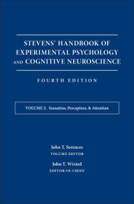 Stevens' Handbook of Experimental Psychology and Cognitive Neuroscience, Sensation, Perception, and Attention Wiley Author