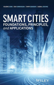 Smart Cities: Foundations, Principles, and Applications Houbing Song Author