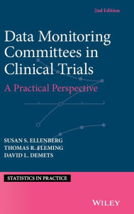 Data Monitoring Committees in Clinical Trials: A Practical Perspective Susan S. Ellenberg Author
