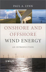 Onshore and Offshore Wind Energy: An Introduction Paul A. Lynn Author
