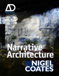 Narrative Architecture Nigel Coates Author