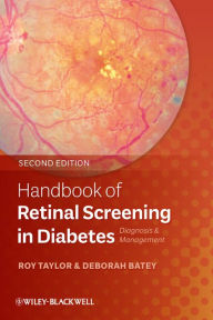 Handbook of Retinal Screening in Diabetes: Diagnosis and Management Roy Taylor Editor