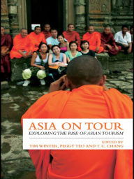 Asia on Tour: Exploring the rise of Asian tourism - Tim Winter