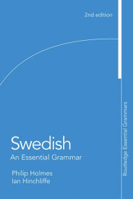 Swedish: An Essential Grammar Ian Hinchliffe Author