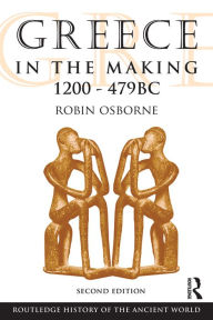 Greece in the Making 1200-479 BC Robin Osborne Author