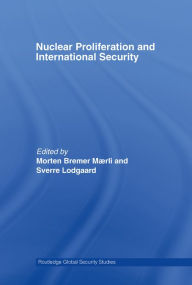 Nuclear Proliferation and International Security - Sverre Lodgaard