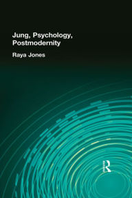 Jung, Psychology, Postmodernity Raya Jones Author