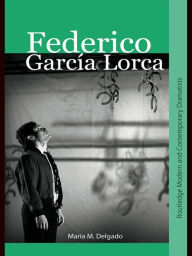 Federico GarcÃ­a Lorca Maria M. Delgado Author