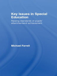 Key Issues In Special Education Michael Farrell Author