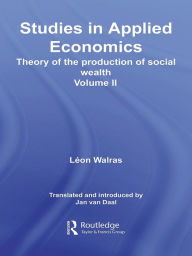 Studies in Applied Economics, Volume II Léon Walras Author