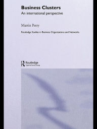 Business Clusters: An International Perspective - Martin Perry