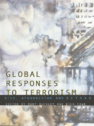 Global Responses to Terrorism: 9/11, Afghanistan and Beyond - Mary Buckley