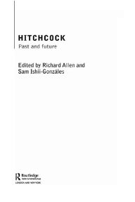 Hitchcock: Past and Future Richard Allen Editor