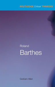 Roland Barthes Graham Allen Author