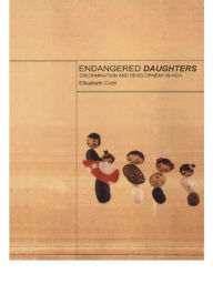 Endangered Daughters: Discrimination and Development in Asia - Elizabeth Croll