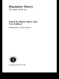 Regulation Theory: The State of the Art Robert Boyer Author