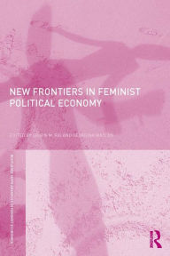 New Frontiers in Feminist Political Economy - Shirin M. Rai