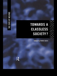 Towards a Classless Society? - Helen Jones