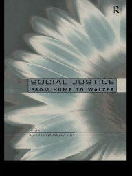 Perspectives on Social Justice: From Hume to Walzer David Boucher Editor