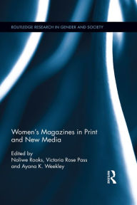 Women's Magazines in Print and New Media Noliwe Rooks Editor
