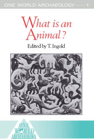 What is an Animal? Tim Ingold Editor