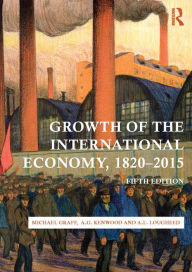 Growth of the International Economy, 1820-2015 Michael Graff Author