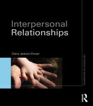 Interpersonal Relationships Diana Jackson-Dwyer Author