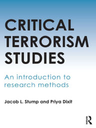 Critical Terrorism Studies: An Introduction to Research Methods Jacob L. Stump Author