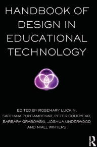 Handbook of Design in Educational Technology Rosemary Luckin Editor