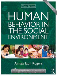 Human Behavior in the Social Environment - Anissa Taun Rogers