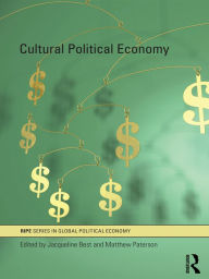 Cultural Political Economy Jacqueline Best Editor