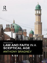 Law and Faith in a Sceptical Age Anthony Bradney Author