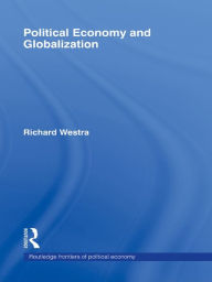 Political Economy and Globalization Richard Westra Author