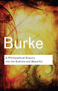 A Philosophical Enquiry Into the Sublime and Beautiful Edmund Burke Author