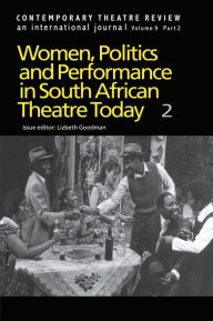 Women, Politics and Performance in South African Theatre Today: Volume 2 - Goodman L