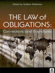 The Law of Obligations: Connections and Boundaries - Andrew Robertson