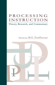 Processing Instruction: Theory, Research, and Commentary - BIll VanPatten