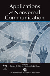 Applications of Nonverbal Communication Ronald E. Riggio Editor