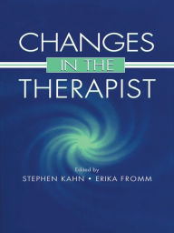 Changes in the Therapist Stephen Kahn Editor