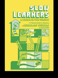 Slow Learners: A Break in the Circle - A Practical Guide for Teachers - Diane Griffin