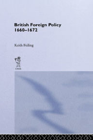 British Foreign Policy 1660-1972 Sir Keith Feiling Author