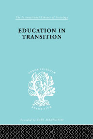Education in Transition: An Interim Report H.C. Dent Author