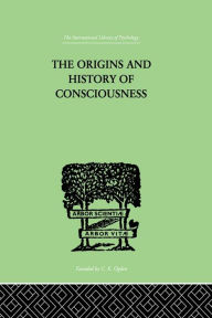 The Origins And History Of Consciousness Neumann, Erich Author